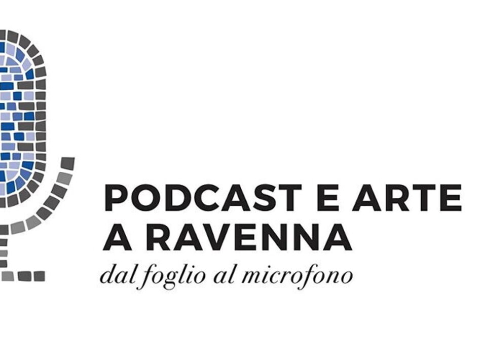 PODCAST E ARTE A RAVENNA