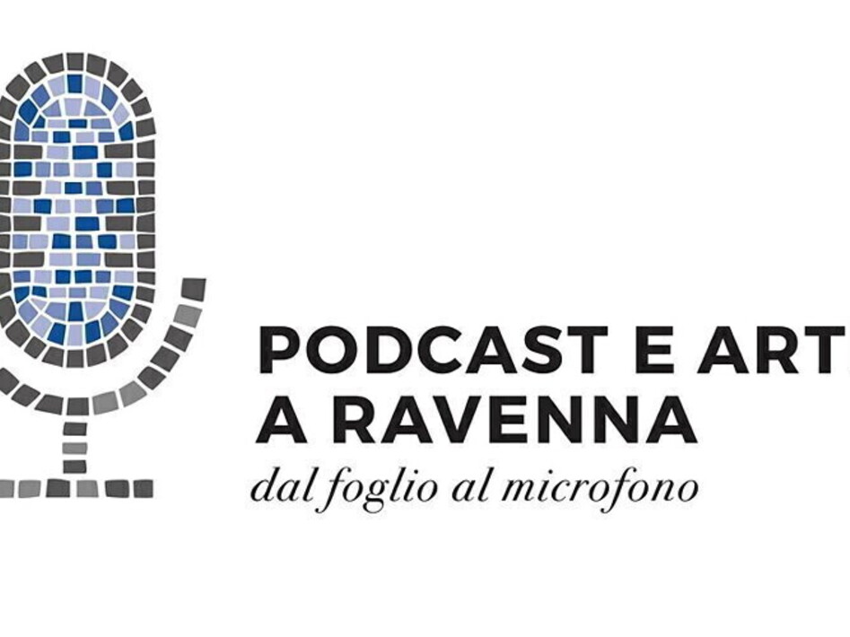 PODCAST E ARTE A RAVENNA