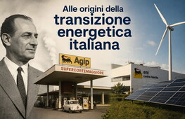 Alle origini della politica energetica italiana e la sfida della transizione energetica
